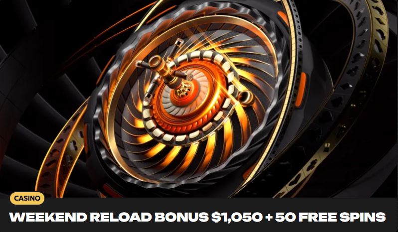 Claim weekend reload bonus up to 1050 dollars